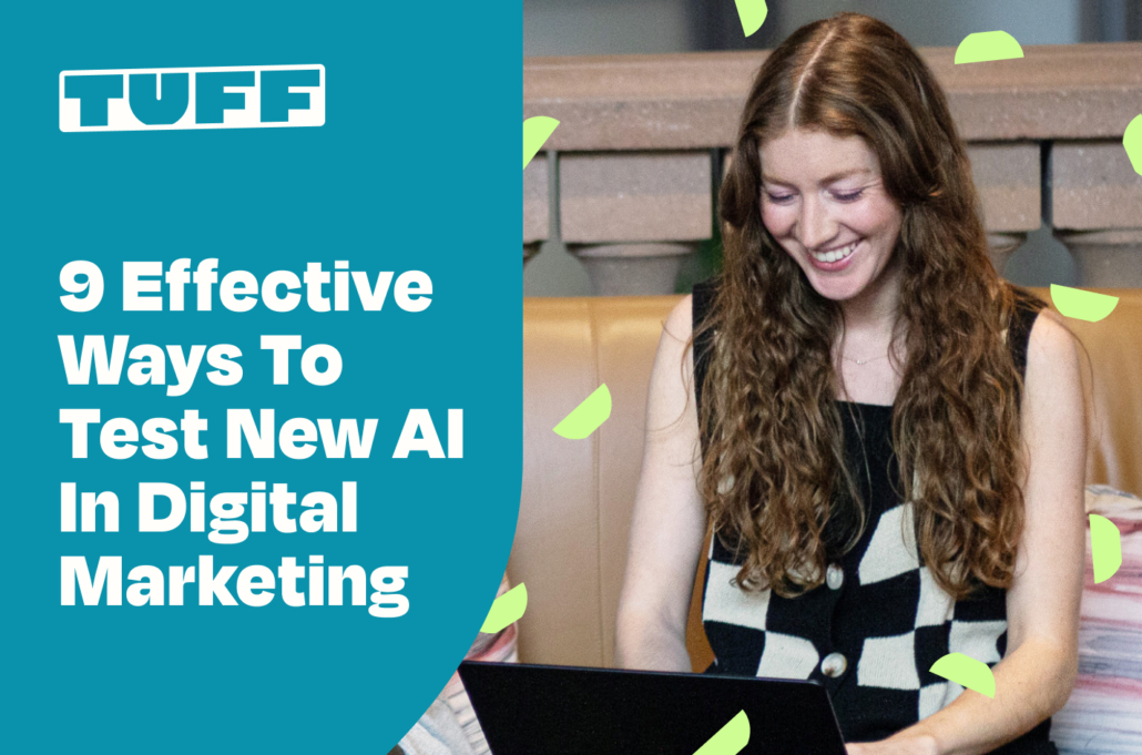 Smiling woman using laptop with blog title graphic '9 Effective Ways To Test New AI in Digital Marketing'