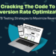Blog title 'Cracking the Code to Conversion Rate Optimization' on a laptop screen with A/B testing display