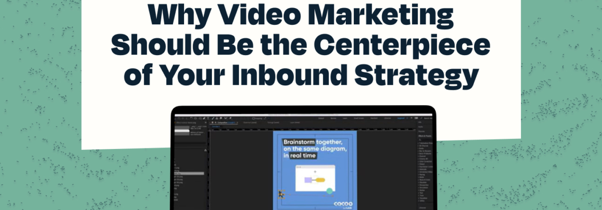 Laptop screen displaying video editing software with the title 'Why Video Marketing Should Be the Centerpiece of Your Inbound Strategy'